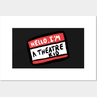 Hello, I’m a theatre kid Posters and Art